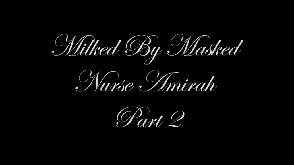 GloveMansion - Milked By Masked Nurse Amirah
